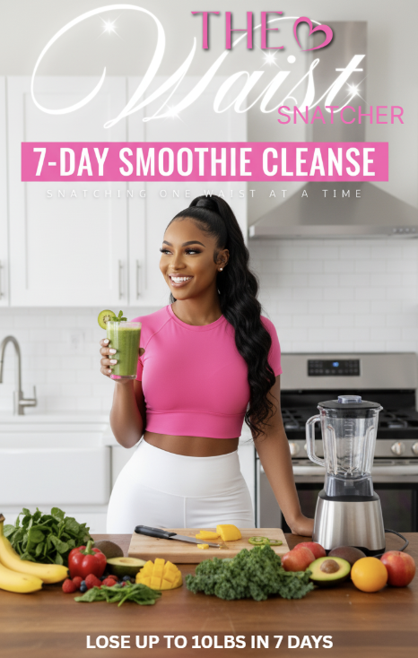 The Waist Snatcher: 7-Day Smoothie Cleanse